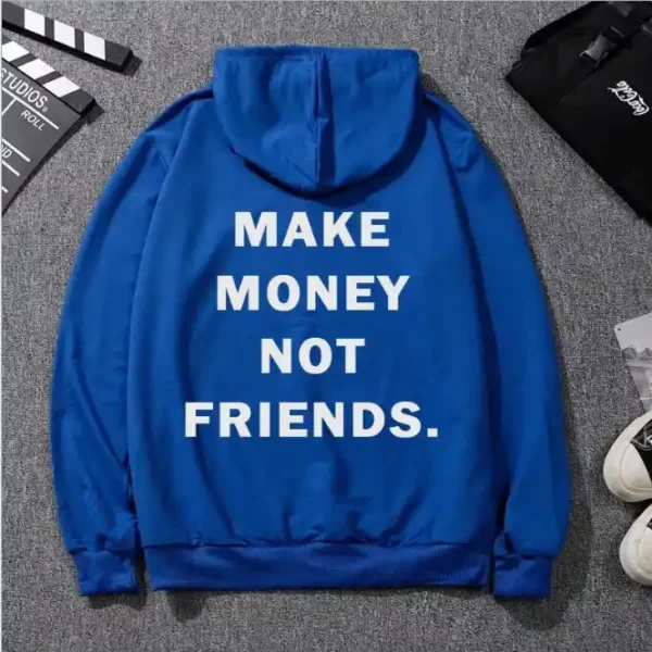 Blue Custom Make Money Not Friends Printed Long Sleeves Hoodies
